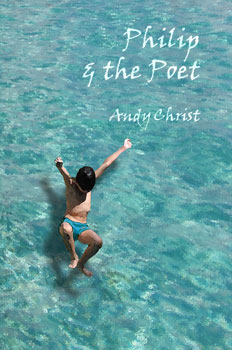 Philip & the Poet – Andy Christ