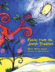 Fables from the Jewish Tradition - Rabbi Manes Kogan Illustrated by Marcelo Ferder