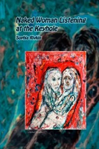 Naked Woman Listening at Keyhole - Sophia Rivkin