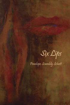 Six Lips –  Penelope Scambly Schott