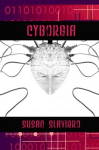 Cyborgia - Susan Slaviero