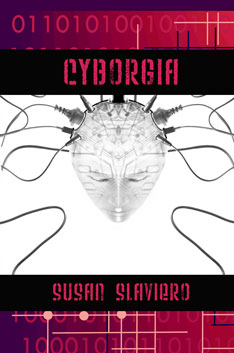 Cyborgia –  Susan Slaviero