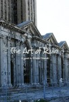 The Art of Ruin - Rhoda Stamell