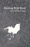 Robert Haight - Feeding Wild Birds