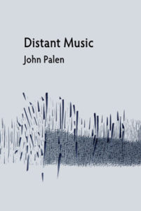 John Palen Distant Music ISBN 978-1-936419-74-6