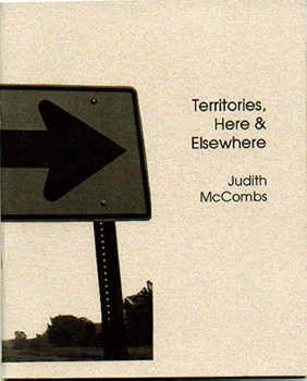 Territories, Here & Elsewhere - Judith McCombs