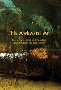 This Awkward Art - Conrad Hilberry and Jane Hilberry