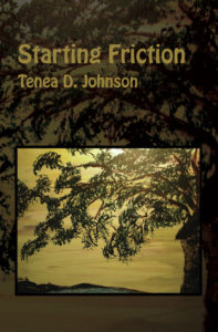 Starting Friction - Tenea D. Johnson