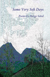 Some Very Soft Days - Margo Solod