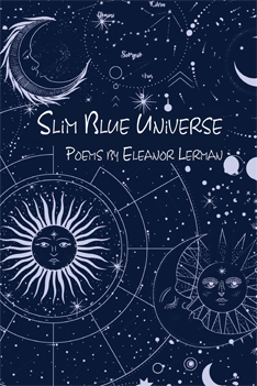 Slim Blue Universe – Eleanor Lerman