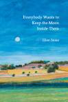 Ellen Stone – Everybody Wants to Keep the Moon Inside Them