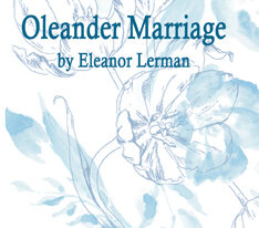 Oleander Marriage by Eleanor Lerman - ISBN - 978-1-952781-29-2 - Front cover